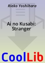 Книга - Rieko  Yoshihara - Ai no Kusabi: Stranger - читать
