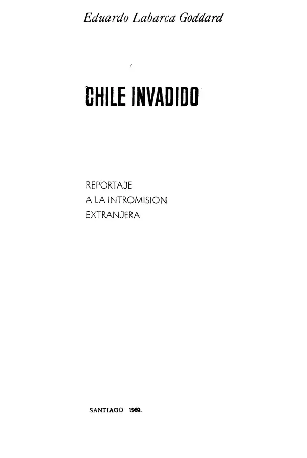 КулЛиб. Эдуардо Лабарка Годдард - Вторжение в Чили. Страница № 3