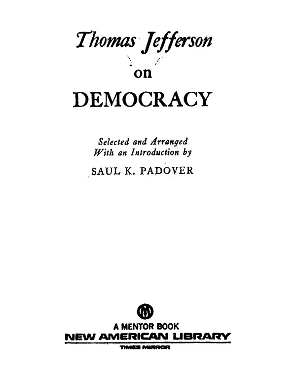 КулЛиб. Томас  Джефферсон - Томас Джефферсон. Мысли и речи  о демократии. Страница № 3