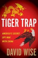 Ловушка для тигра. Секретная шпионская война Америки против Китая (fb2)