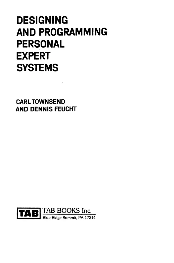 КулЛиб. Карл  Таунсенд - Проектирование и программная реализация экспертных систем на персональных ЭВМ. Страница № 3
